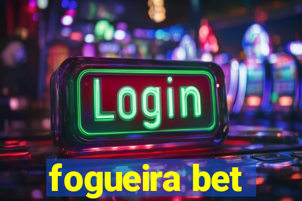 fogueira bet
